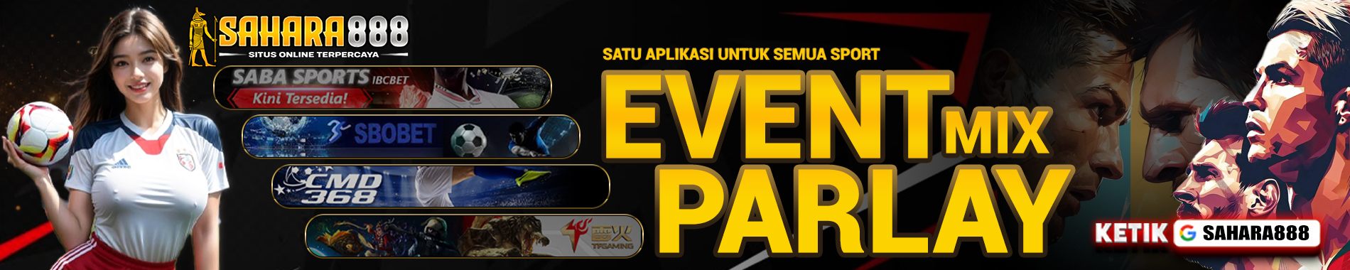 EVENT MIX PARLAY SAHARA888